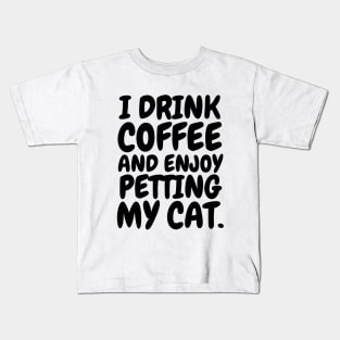 Coffee and cat Kids T-Shirt